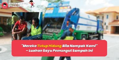 "Mereka Tutup Hidung Bila Nampak Kami" – Luahan Sayu Pemungut Sampah Ini
