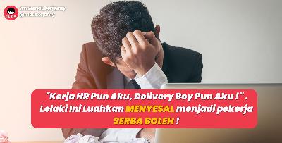 Lelaki Ini Luahkan MENYESAL menjadi pekerja SERBA BOLEH !