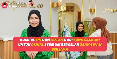 Kumpul Tin dan Kotak Dari Tong Sampah Untuk Dijual Sebelum Bergelar Usahawan Berjaya