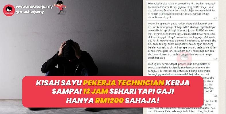 Kisah sayu pekerja technician kerja sampai 12 jam sehari tapi gaji RM1200 sahaja!