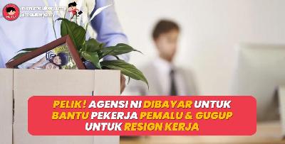 Pelik! Agensi Ni Dibayar Untuk Bantu Pekerja Pemalu Dan Gugup Untuk RESIGN Kerja