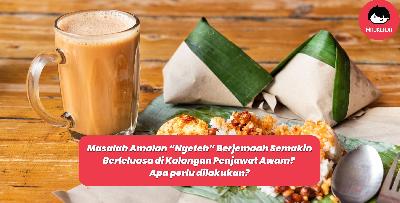 Masalah Amalan “Ngeteh” Berjemaah Semakin Berleluasa di Kalangan Penjawat Awam? Apa perlu dilakukan?
