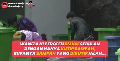 Wanita Ni Peroleh RM10K Sebulan Dengan Hanya Kutip Sampah, Rupanya Sampah Yang Dikutip Ialah