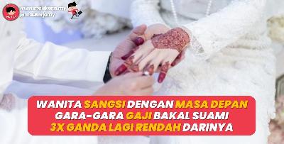 Wanita Sangsi Dengan Masa Depan Gara-Gara Gaji Bakal Suami 3x Ganda Lagi Rendah Darinya