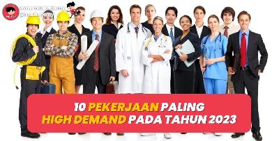 10 Bidang Pekerjaan Paling High Demand Pada Tahun 2024!