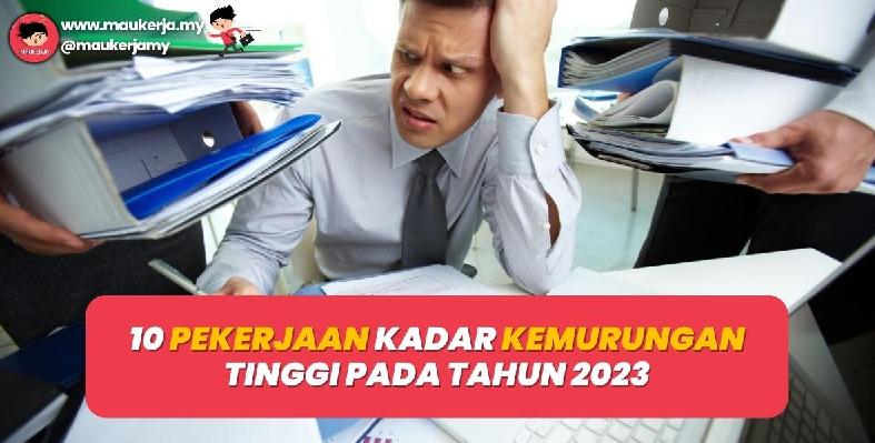 10 Pekerjaan Kadar Kemurungan Tinggi Pada Tahun 2023!