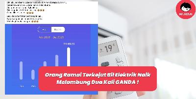 Orang Ramai Terkejut Bil Elektrik Naik Melambung Dua Kali GANDA !