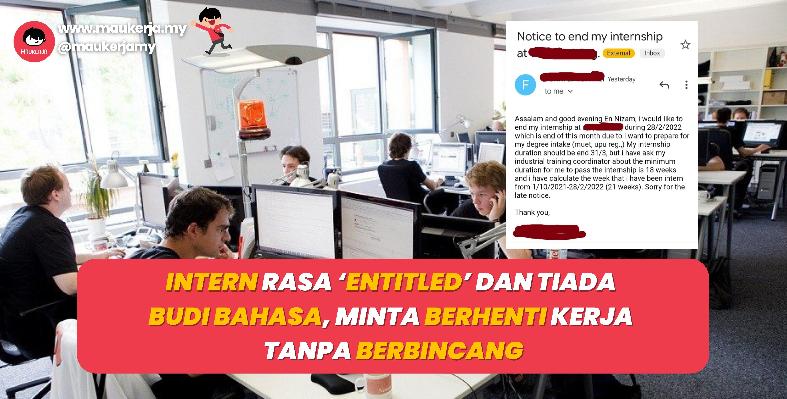 Intern Rasa ‘Entitled’ Dan Tiada Budi Bahasa, Minta Berhenti Kerja Tanpa Berbincang