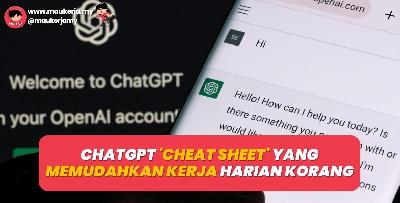 ChatGPT Cheat Sheet Yang Memudahkan Kerja Harian Korang