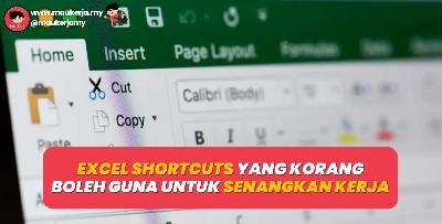 Excel Shortcuts Yang Korang Boleh Guna Untuk Senangkan Kerja