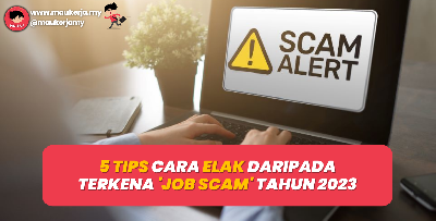 5 Tips Cara Elak Daripada Terkena Job Scam Tahun 2023