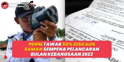 PDRM Tawar 50 Peratus Diskaun Saman Sempena Pelancaran Bulan Kebangsaan 2023