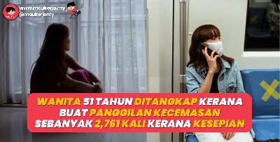 Wanita 51 tahun ini ditangkap kerana buat panggilan kecemasan sebanyak 2,761 kali kerana kesepian