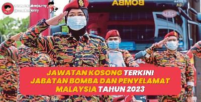 Jawatan Kosong Terkini Jabatan Bomba Dan Penyelamat Malaysia Tahun 2023
