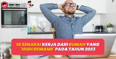 10 Senarai Kerja Dari Rumah Yang 'High Demand' Pada Tahun 2023