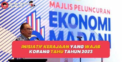 Inisiatif Kerajaan Yang Wajib Korang Tahu Tahun 2023