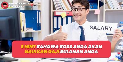 5 Hint Bahawa Boss Akan Naikkan Gaji Bulanan Anda 