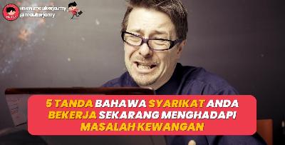 5 Tanda Bahawa Syarikat Anda Bekerja Sekarang Menghadapi Masalah Kewangan