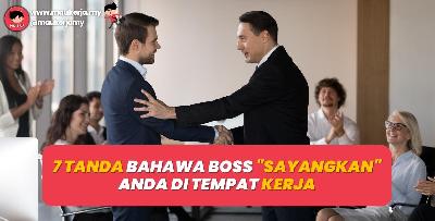 7 Tanda Bahawa Boss Sayangkan Anda Di Tempat Kerja