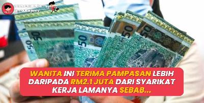 Wanita Ini Terima Pampasan Lebih Daripada RM2.1 Juta Dari Syarikat Kerja Lamanya Sebab