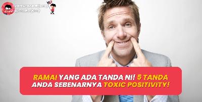 Ramai Yang Ada Tanda Ni! 5 Tanda Anda Sebenarnya Toxic Positivity!
