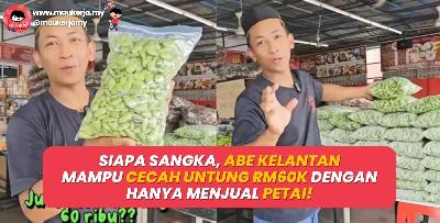 Siapa Sangka, Abe Kelantan Mampu Cecah Untung RM60k Dengan Hanya Menjual Petai!