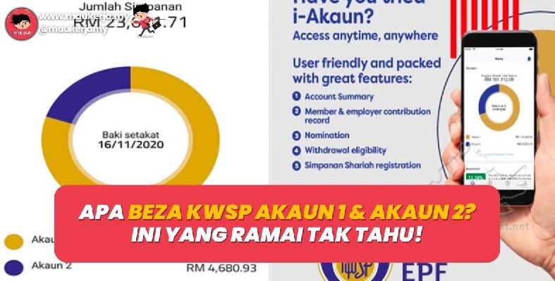 Apa Beza KWSP Akaun 1 Dan Akaun 2? Ini Yang Ramai Tak Tahu