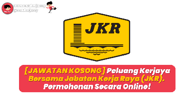 [JAWATAN KOSONG] Peluang Kerjaya Bersama Jabatan Kerja Raya (JKR). Permohonan Secara Online!