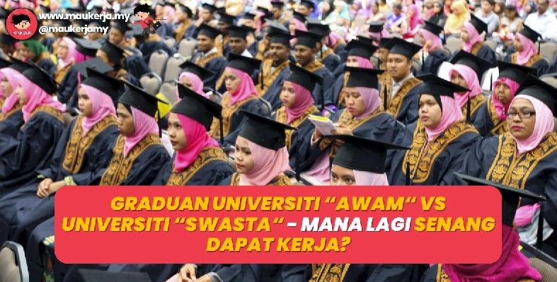 Graduan Universiti "Awam" VS. Graduan Universiti "Swasta" - Mana Lagi Senang Dapat Kerja?