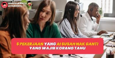 5 Pekerjaan Yang AI Susah Nak Ganti Yang Wajib Korang Tahu