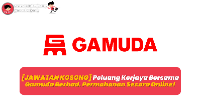 [JAWATAN KOSONG] Peluang Kerjaya Bersama Gamuda Berhad - Permohonan Secara Online!