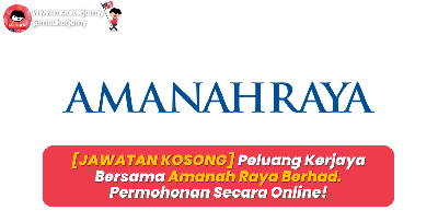 [JAWATAN KOSONG] Peluang Kerjaya Bersama Amanah Raya Berhad - Permohonan Secara Online!