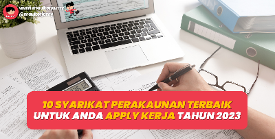 10 Syarikat Perakaunan Terbaik Untuk Anda Apply Kerja Tahun 2023