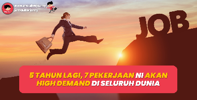 5 Tahun Lagi, 7 Pekerjaan Ni Akan High Demand Di Seluruh Dunia