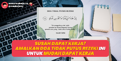 Susah Dapat Kerja? Amalkan Doa Tidak Putus Rezeki Ni Untuk Mudah Dapat Kerja