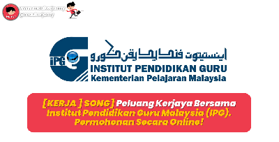 [JAWATAN KOSONG] Peluang Kerjaya Bersama Institut Pendidikan Guru Malaysia (IPG) - Permohonan Secara Online!