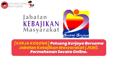 [JAWATAN KOSONG] Peluang Kerjaya Bersama Jabatan Kebajikan Masyarakat (JKM) ~ Personel MySTEP - Permohonan Secara Online!