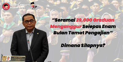 Seramai 29,000 Graduan Menganggur Selepas Enam Bulan Tamat Pengajian. Dimana Silapnya?