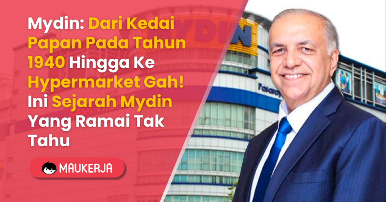Mydin: Dari Kedai Papan Pada Tahun 1940 Hingga Ke Hypermarket Gah! Ini Sejarah Mydin Yang Ramai Tak Tahu