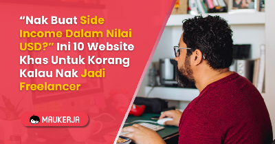 “Nak Buat Side Income Dalam Nilai USD?” Ini 10 Website Khas Untuk Korang Kalau Nak Jadi Freelancer