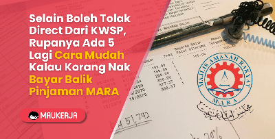 Selain Boleh Tolak Direct Dari KWSP, Rupanya Ada 5 Lagi Cara Mudah Kalau Korang Nak Bayar Balik Pinjaman MARA