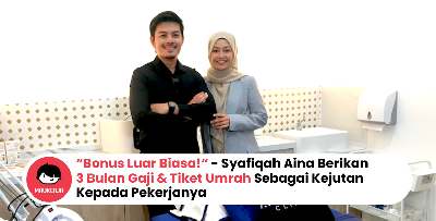 Bonus Luar Biasa! Syafiqah Aina Berikan 3 Bulan Gaji & Tiket Umrah Sebagai Kejutan Kepada Pekerjanya