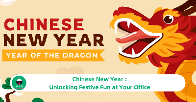 Chinese New Year : Unlocking Festive Fun at Your Office