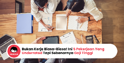 Bukan Kerja Biasa-Biasa! Ini 5 Pekerjaan Yang Underrated Tapi Sebenarnya Gaji Tinggi