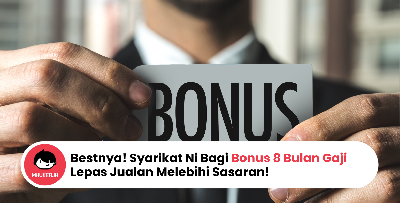Bestnya! Syarikat Ni Bagi Bonus 8 Bulan Gaji Lepas Jualan Melebihi Sasaran!