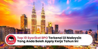 Top 10 Syarikat BPO Terkenal Di Malaysia Yang Anda Boleh Apply Kerja Tahun Ini