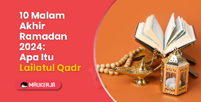 10 Malam Akhir Ramadan 2024: Apa Itu Lailatul Qadr