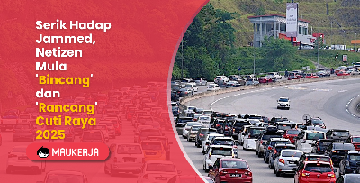 Serik Hadap Jammed, Netizen Mula 'Bincang' dan 'Rancang' Cuti Raya 2025