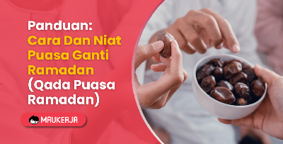Panduan: Cara Dan Niat Puasa Ganti Ramadan (Qada Puasa Ramadan)