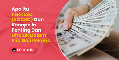 Apa Itu PERKESO (SOCSO) Dan Kenapa Ia Penting Dan Ditolak Dalam Slip Gaji Pekerja